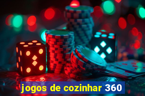 jogos de cozinhar 360